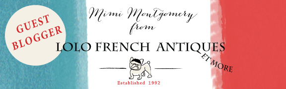 The Antiques Diva Guest Blogger Mimi Montgomery from Lolo French Antiques